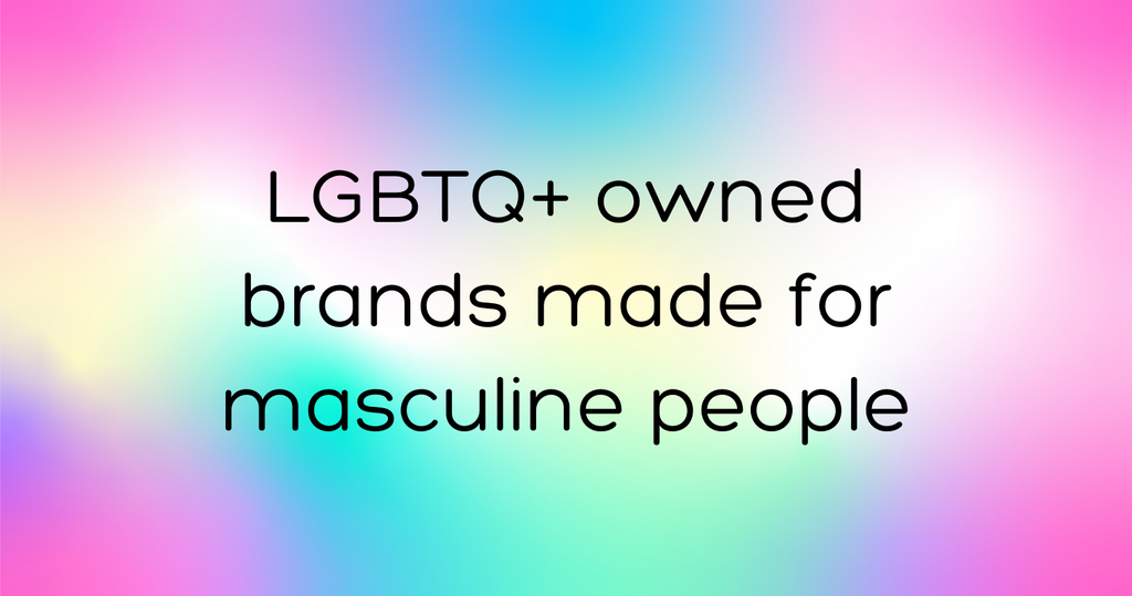 LGBTQ+ owned brands made for masculine people